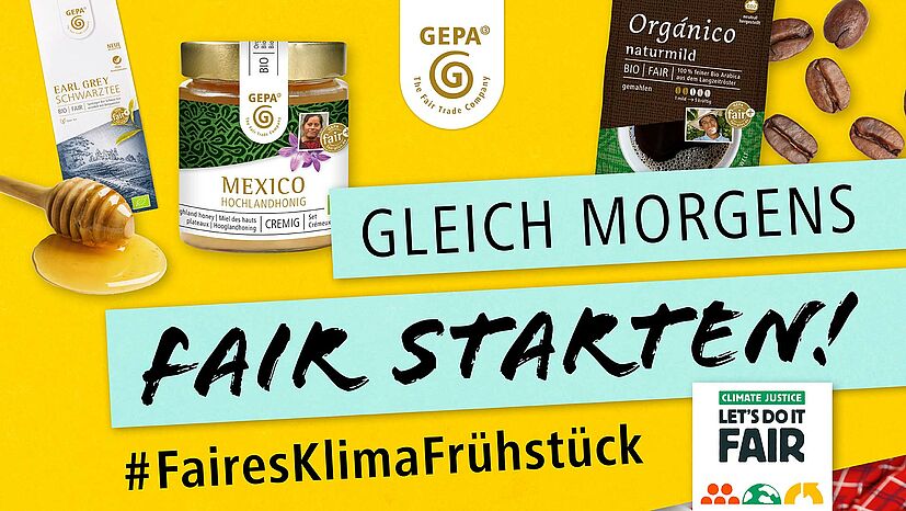 Mit unserer Kampagne #FairesKlimaFrühstück ganz einfach Klimaprojekte bei unseren Handelspartnern unterstützen. Mehr unter: www.gepa.de/klimafrühstück.