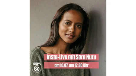 Portraitfoto von Sara Nuru, darauf ein GEPA-Logo und der Schriftzug "Insta-Live mit Sara Nuru am 10.07. um 12:30 Uhr"
