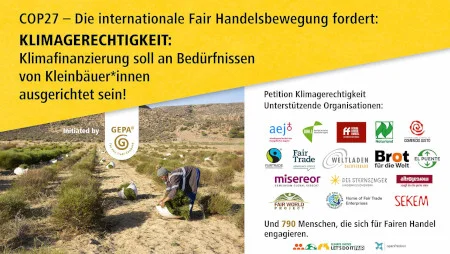 Gestaltete Grafik in drei Teilen. Oben steht vor gelbem Hintergrund: "COP27 - Die internationale Fair Handelsbewegung fordert: KLIMAGERECHTIGKEIT: Klimafinanzierung soll an Bedürfnissen von Kleinbäuer*innen ausgerichtet sein!". Unten links das Bild eines Rooibosbauern bei der Ernte. Unten rechts eine Ansammlung von Logos vor weißem Hintergrund, darunter aej, Brot für die Welt, Naturland, Forum Fairer Handel, Misereor.